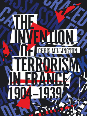 cover image of The Invention of Terrorism in France, 1904-1939
